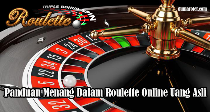 Panduan Menang Dalam Roulette Online Uang Asli